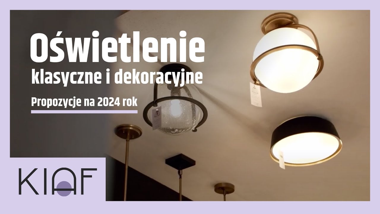 Oświetlenie klasyczne i nowoczesne – propozycje na 2024 rok // Elstead Lighting na targach KIAF