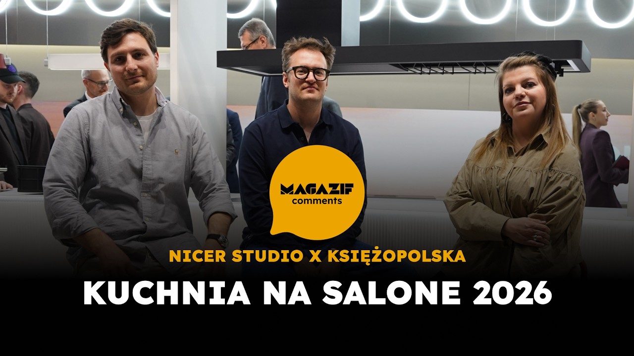 Kuchnia na Salone del Mobile 2026. MAGAZIF comments: Nicer Studio x Księżopolska