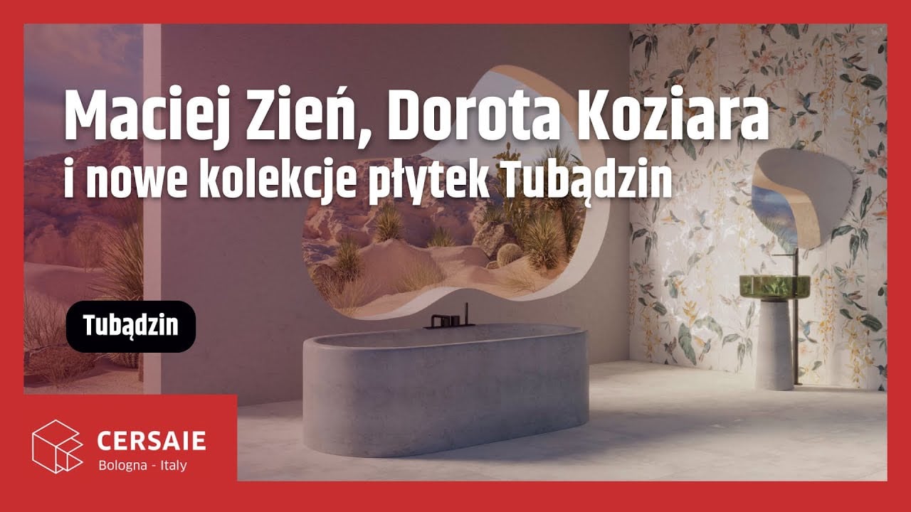 Maciej Zień, Dorota Koziara i nowe kolekcje płytek Tubądzin – premiery w Bolonii