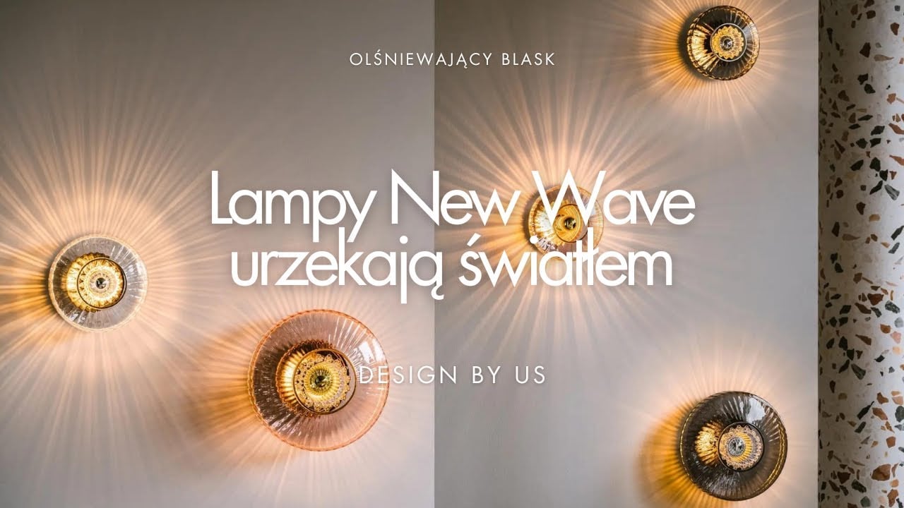 Ta lampa daje spektakularne światło - sprawdź New Wave Design By Us!