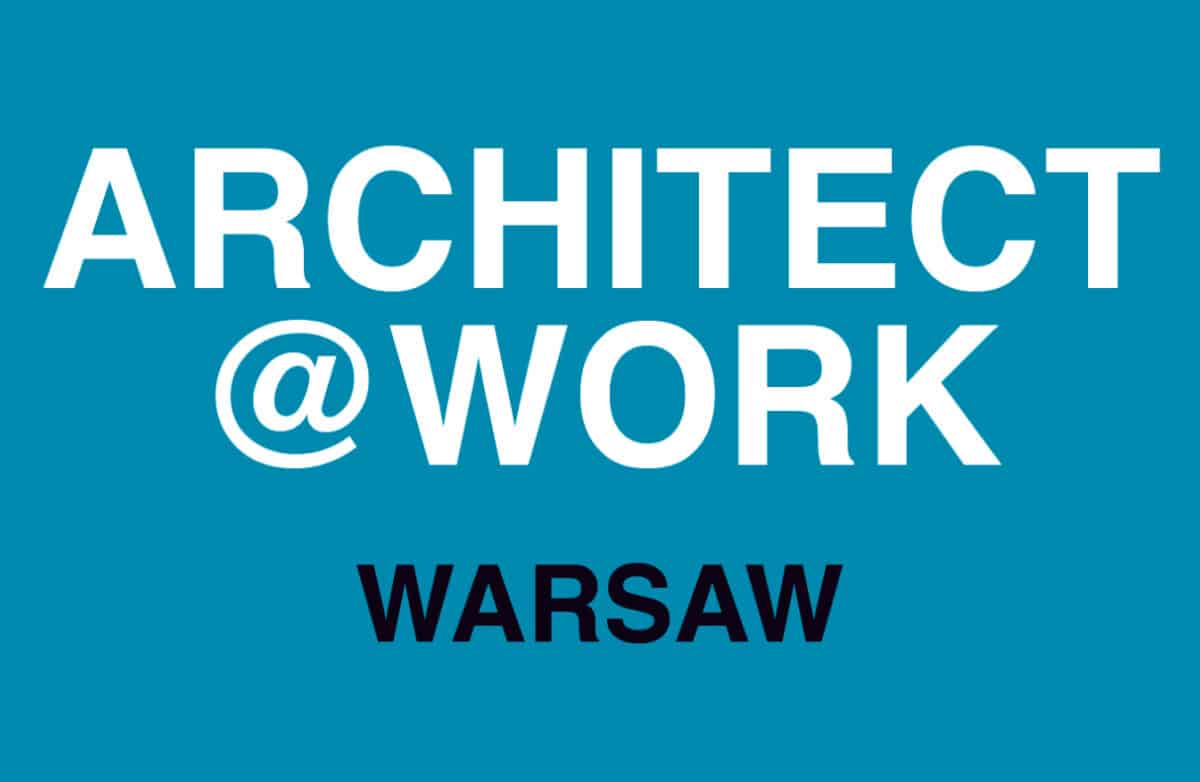 Architect@Work 2024 / Warszawa