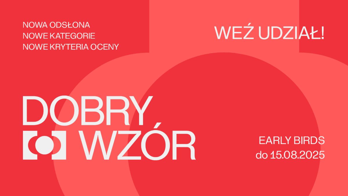 Dobry Wzór 2025 – wystartował nabór do 32. edycji najstarszego konkursu wzorniczego w Polsce 1 Dobry Wzór 2025 – wystartował nabór do 32. edycji najstarszego konkursu wzorniczego w Polsce