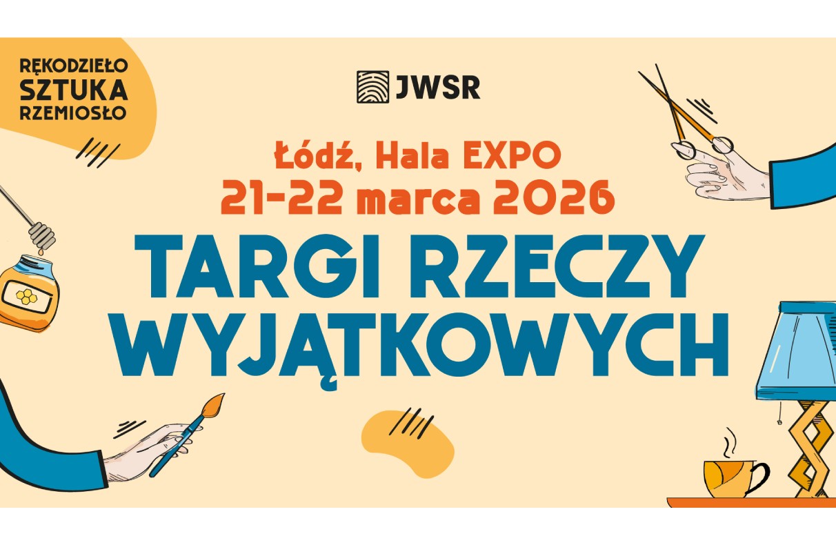 Targi Rzeczy Wyjątkowych JWSR 2026 – Łódź