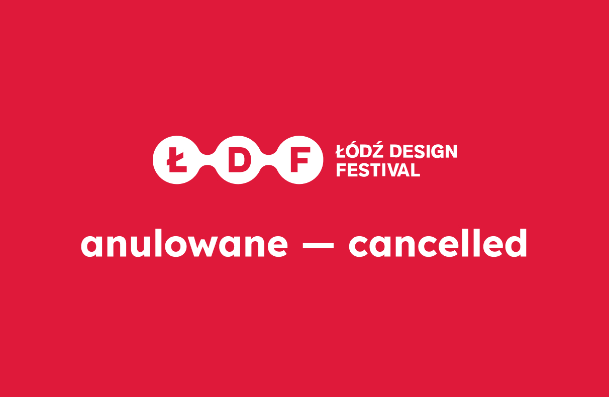 Łódź Design Festival nie odbędzie się w 2026 roku. Fundacja Łódź Art Center odwołała jubileuszową edycję