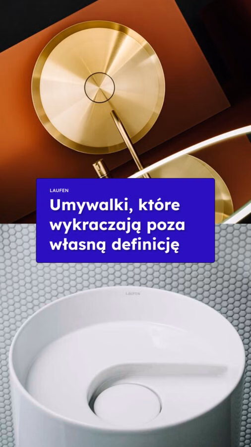 Umywalki, które wykraczają poza własną definicję. LAUFEN na A@W Warsaw 2026
