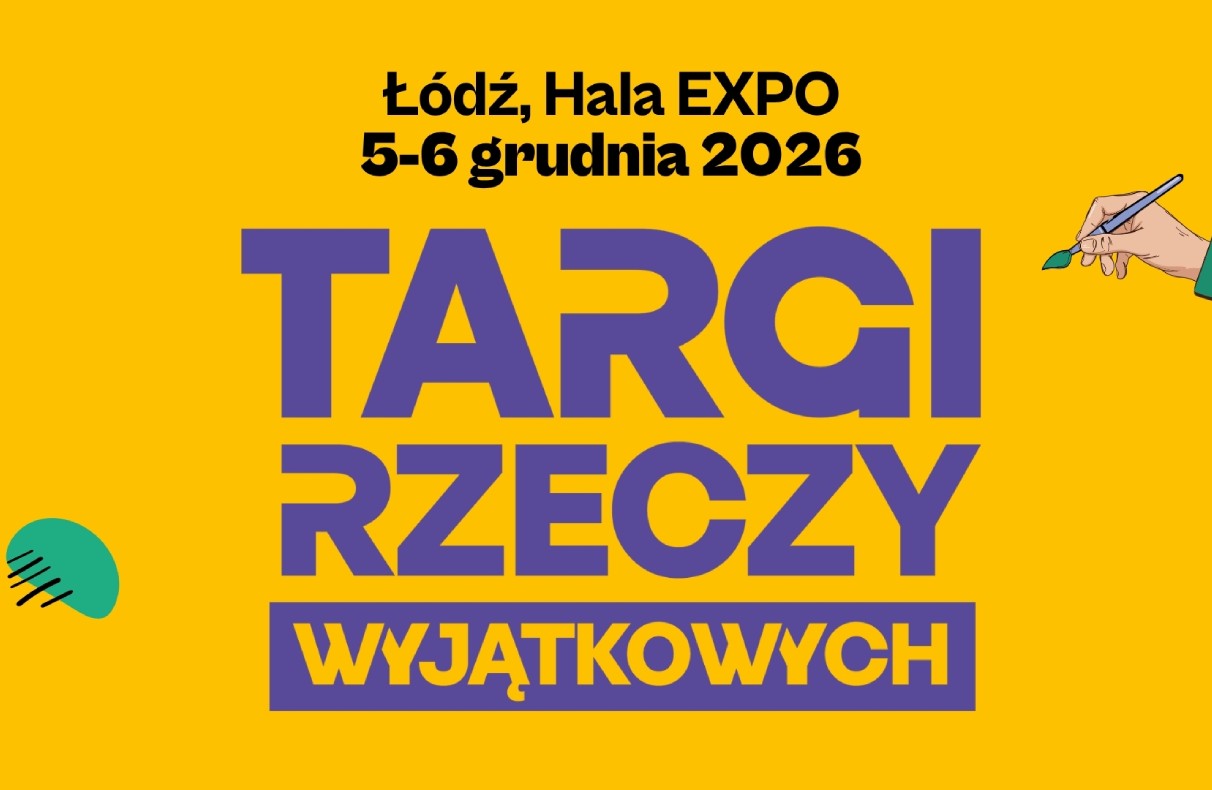 Targi Rzeczy Wyjątkowych Łódź 2026