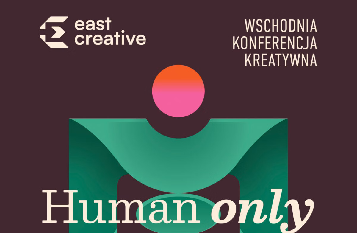 East Creative 2026: Wschodnia Konferencja Kreatywna
