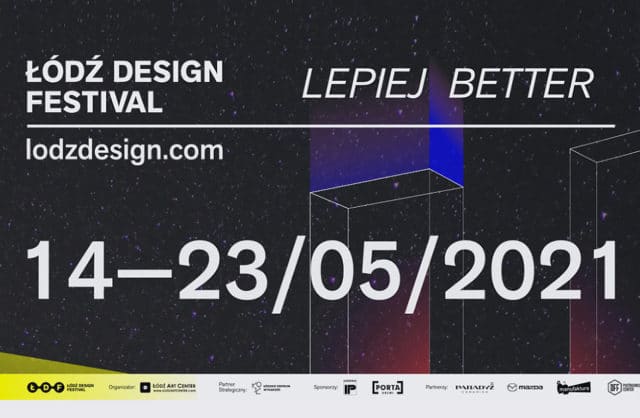Łódź Design Festival 2021: Lepiej