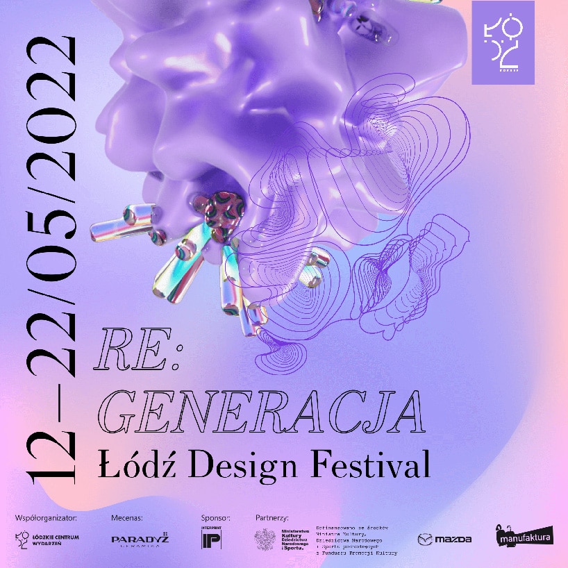 Łódź Design Festival 2022 pod hasłem RE:GENERACJA