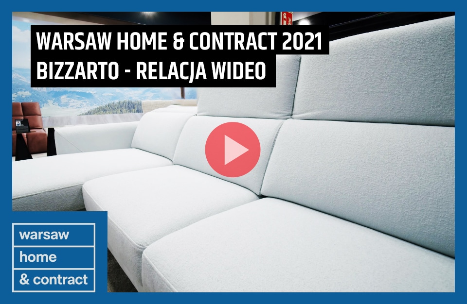 Bizzarto x WARSAW HOME & CONTRACT 2021- relacja wideo