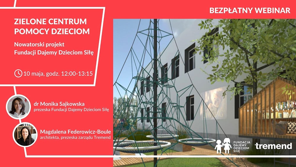 Zielone Centrum Pomocy Dzieciom – nowatorski projekt Fundacji Dajemy Dzieciom Siłę